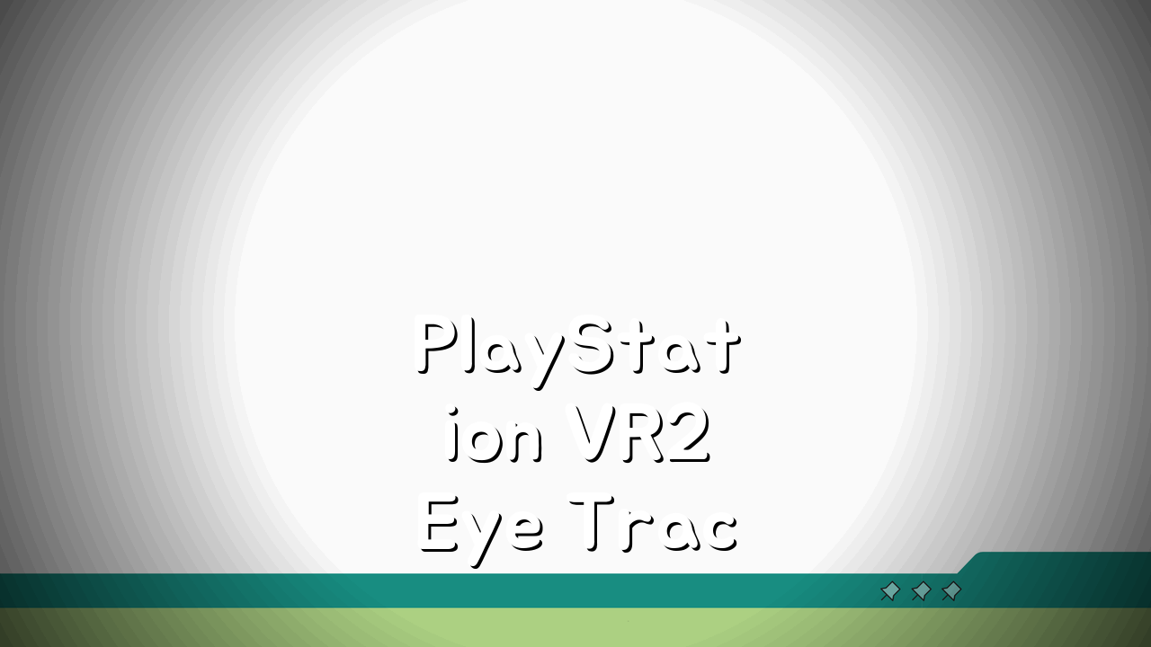 PlayStation VR2 Eye Tracking 오류 | PSVR2 시선 추적 인식 안