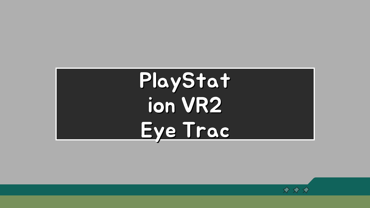 PlayStation VR2 Eye Tracking 오류 | PSVR2 시선 추적 인식 안